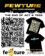 The END of ACT 6 Anniversary Tee